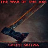 The War of The Axe, Credo Mutwa