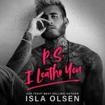 P.s. I Loathe You, Isla Olsen