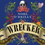Wrecker, Noel O’Reilly