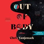 Out of Body, Chris Vanjonack