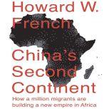 Chinas Second Continent, Howard W. French