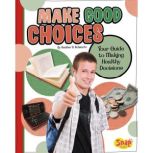 Make Good Choices, Heather Schwartz