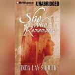 She Who Remembers, Linda Lay Shuler