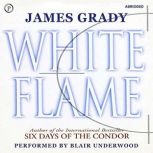 White Flame, James Grady