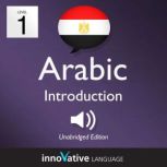 Learn Arabic - Level 1: Introduction to Arabic, Volume 1 Volume 1: Lessons 1-25, Innovative Language Learning