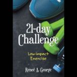 21Day Challenge, Renee A. George
