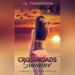 Crossroads Summer, I.A. Thompson