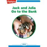 Jack and Julia Go to the Bank, Highlights for Children
