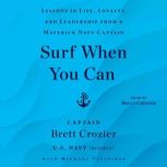Surf When You Can, Brett Crozier