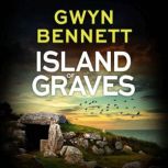Island of Graves, Gwyn Bennett