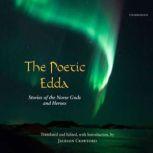 The Poetic Edda Stories of the Norse Gods and Heroes, Jackson Crawford