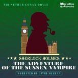 The Adventure of the Sussex Vampire, Sir Arthur Conan Doyle