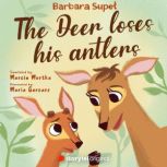 The Deer loses his antlers, Barbara Supel