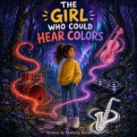 The Girl Who Could Hear Colors, Madison Molina