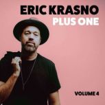 Eric Krasno Plus One, Vol. 4, Eric Krasno