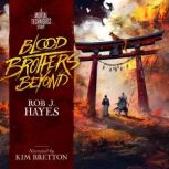 Blood Brothers Beyond, Rob J. Hayes