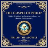 The Gospel of Philip, Philip The Apostle