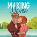 Making Waves, DK Marie