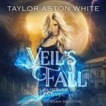 Veils Fall, Taylor Aston White