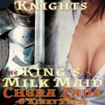 The Kings Milk Maid, Chera Zade