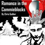Romance in the Commie Blocks, Chris Godber