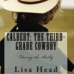 Calbert The Third Grade Cowboy, Lisa Head