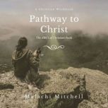 Pathway to Christ, Malachi Mitchell