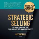 Strategic Selling The complete pract..., Guy Naselli