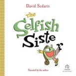 The Selfish Sister, David Sedaris
