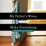 My Fathers Wives, Mike Greenberg