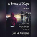 A Stone of Hope, Jim St. Germain