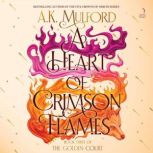 A Heart of Crimson Flames, A.K. Mulford