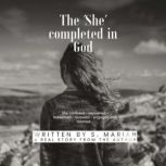 The SHE completed in God, S. Mariah