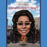 Who Was Coretta Scott King?, Gail Herman