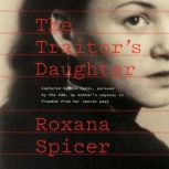 The Traitors Daughter, Roxana Spicer