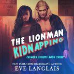 The Lionman Kidnapping, Eve Langlais