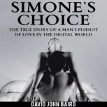Simones Choice, David John Baird