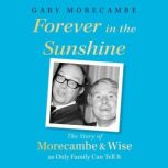 Forever in the Sunshine, Gary Morecambe
