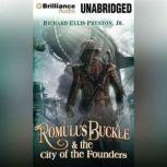 Romulus Buckle & the City of the Founders, Richard Ellis Preston Jr.
