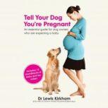 Tell Your Dog Youre Pregnant, Lewis Kirkham