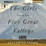 The Girls From the Five Great Valleys..., Elizabeth Savage