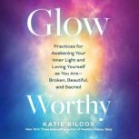 GlowWorthy, Katie Silcox