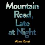 Mountain Road, Late at Night, Alan Rossi