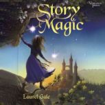 Story Magic, Laurel Gale