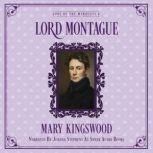 Lord Montague, Mary Kingswood