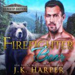 Firefighter Bear: Slade, J.K. Harper