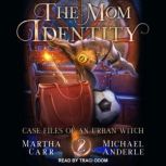 The Mom Identity, Michael Anderle