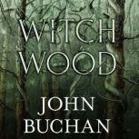 Witch Wood, John Buchan