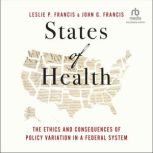 States of Health, Leslie P. Francis