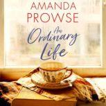 An Ordinary Life, Amanda Prowse